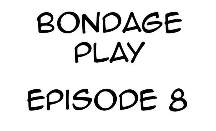 Page 1 Chapter 8 Bondage Play