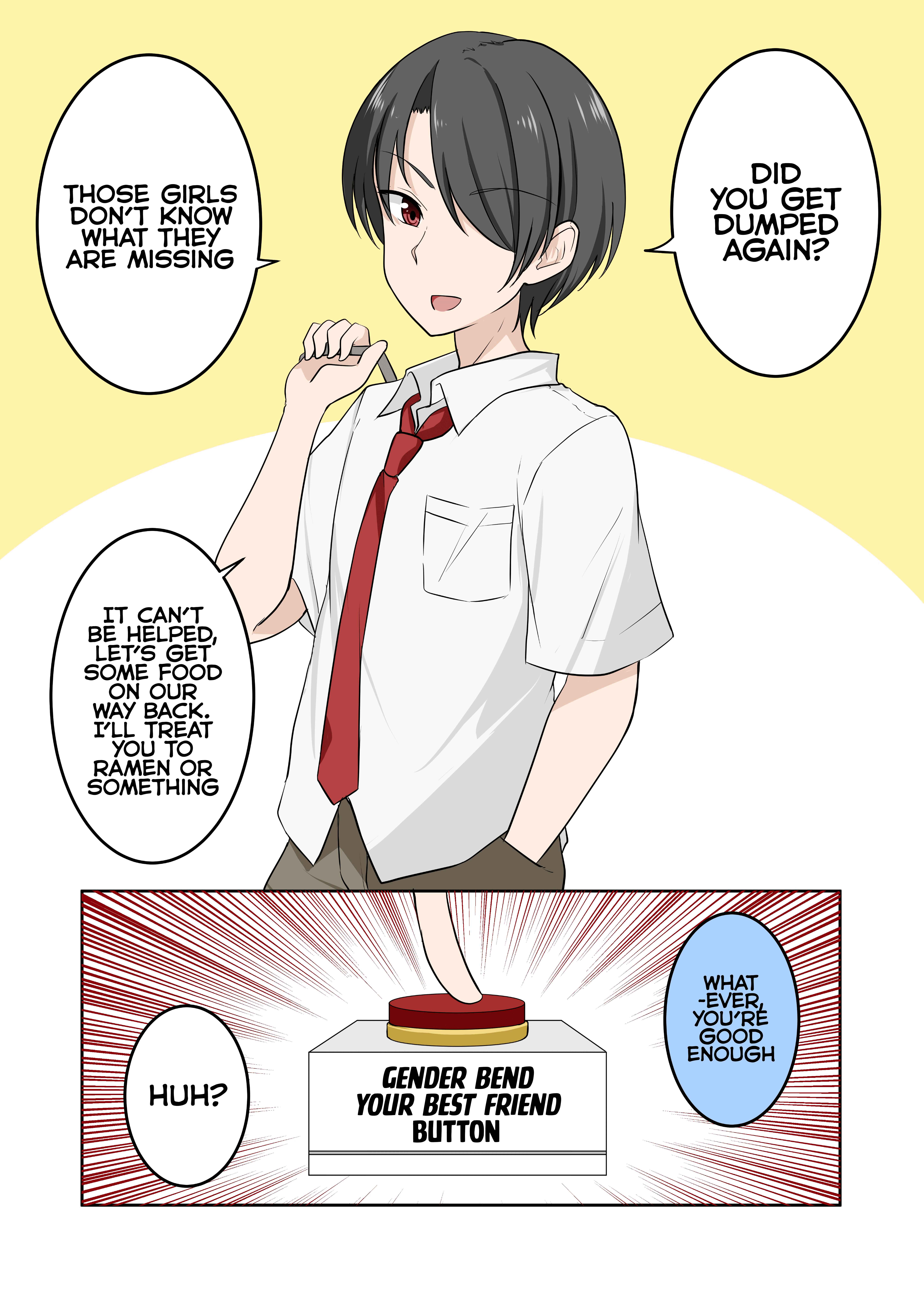 Page 1 Chapter Unknown_5fd8 The Story of Getting Dumped So Often That You Think Whatever, Im fine with him and Genderswap Your Best Friend And Cant Undo It