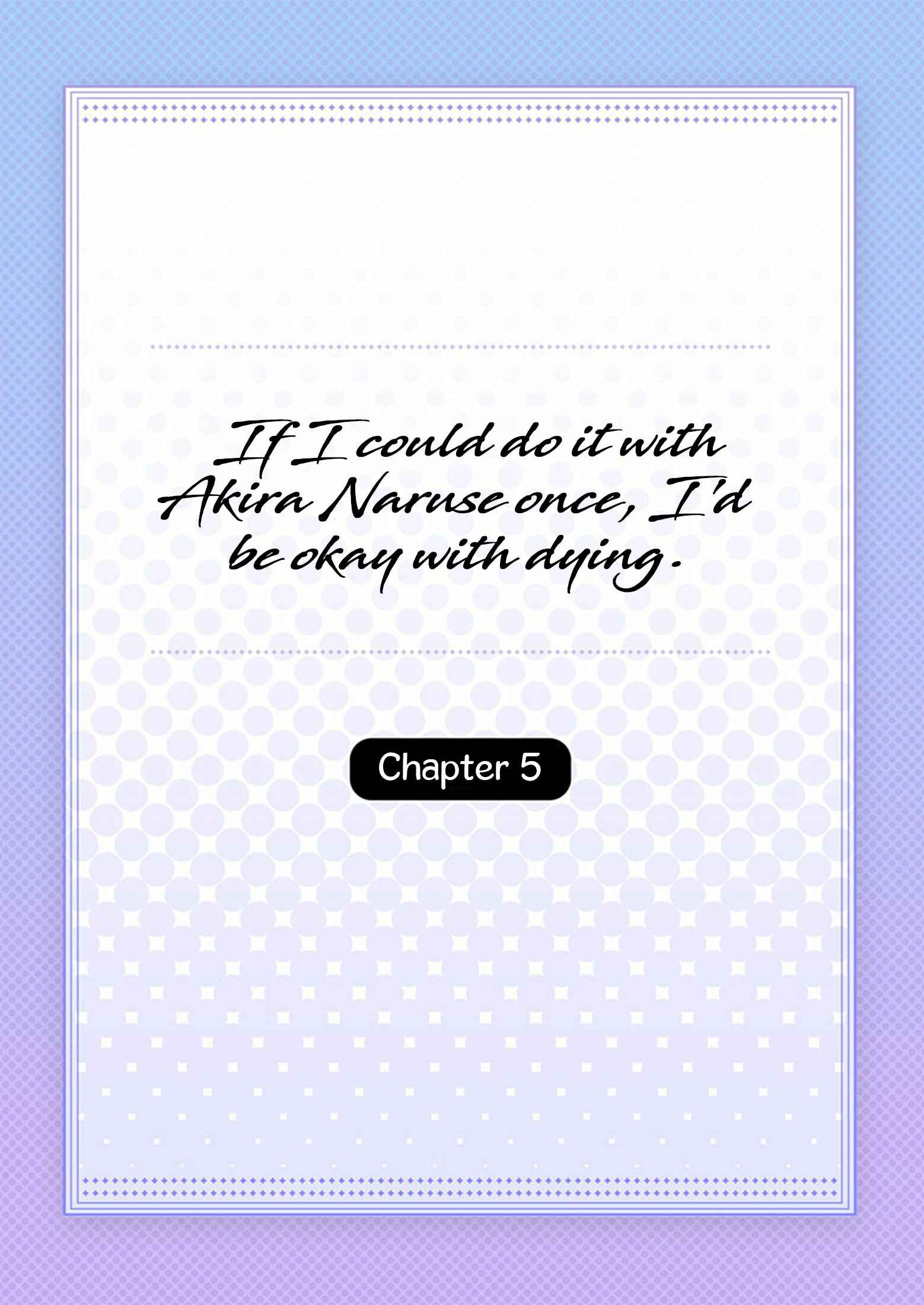 Page 5 Chapter 5 Naruse Akira to Ikkai Ya Retara Ore wa Mou Shinde mo Ii