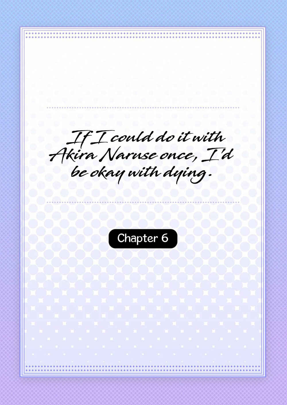 Page 5 Chapter 6 Naruse Akira to Ikkai Ya Retara Ore wa Mou Shinde mo Ii