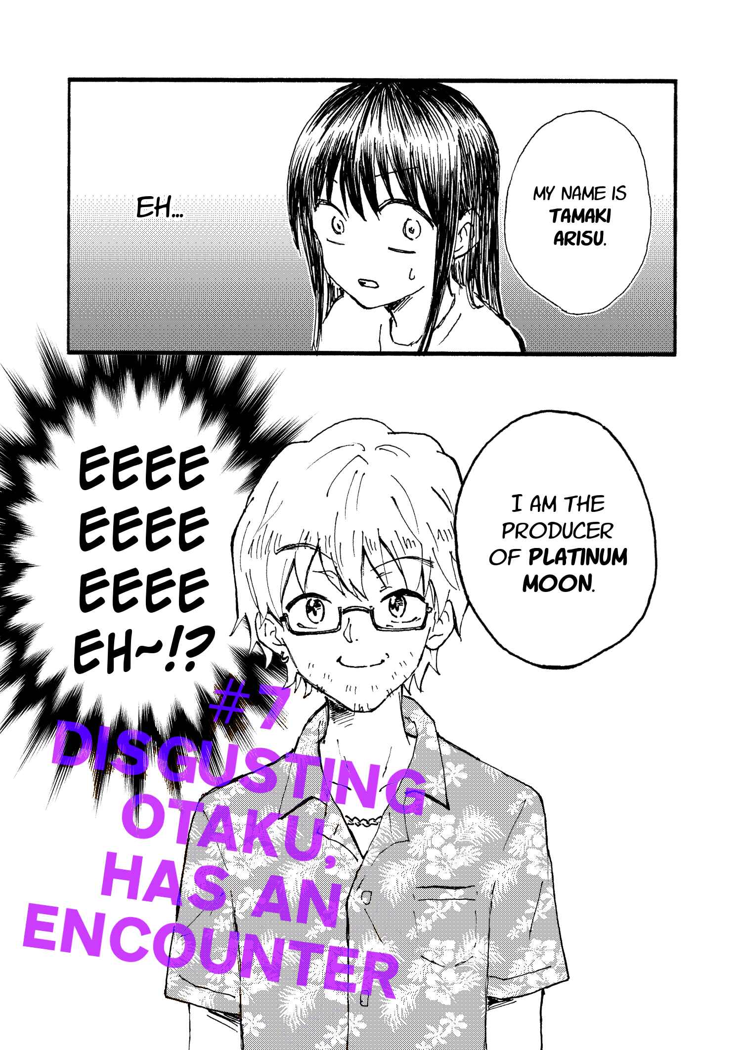 Page 7 Chapter 7 Disgusting Otaku, Become an Idol! (Pre-Serialization)