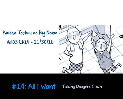 Page 1 Chapter 14 Kaidan Tochuu no Big Noise