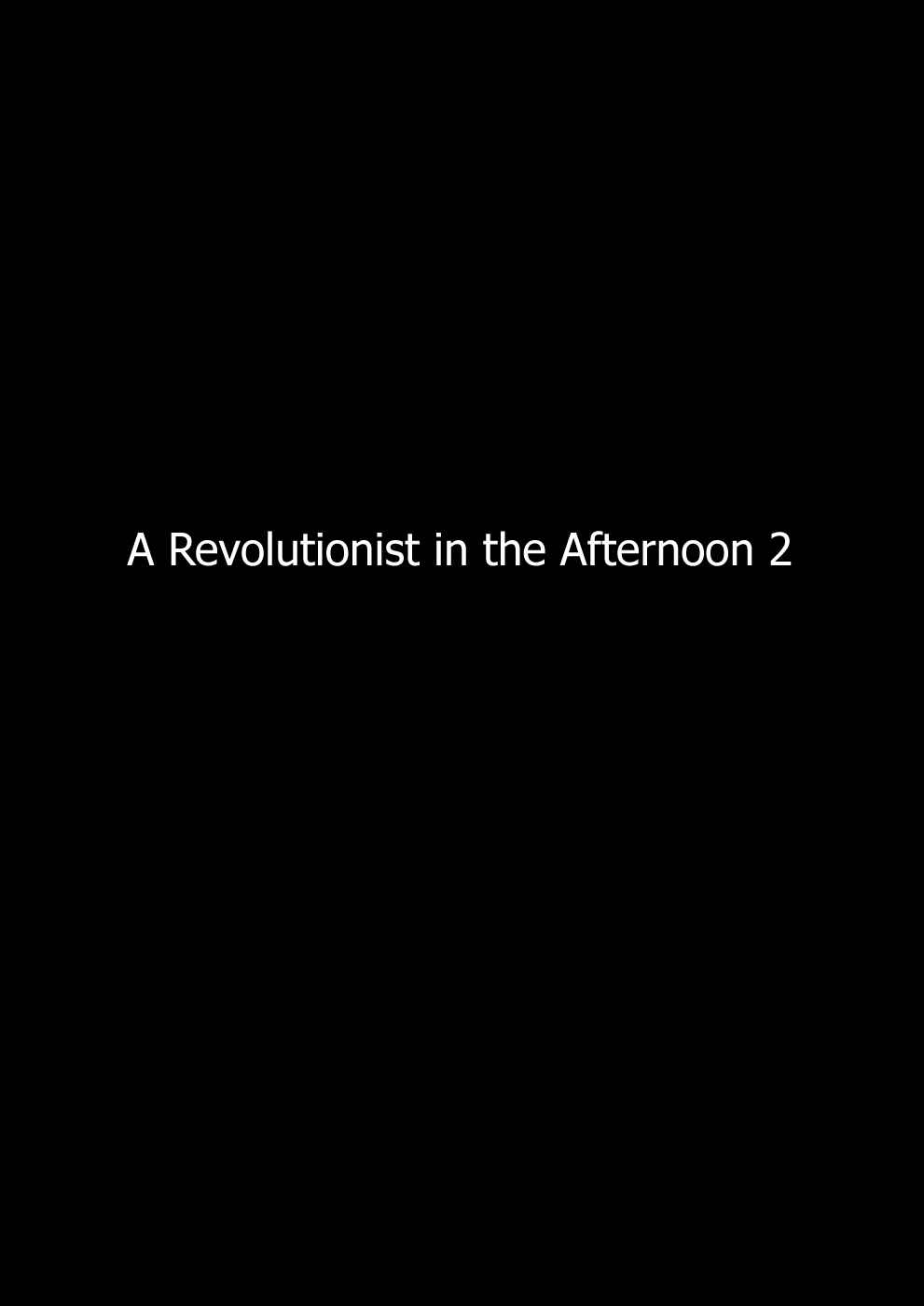 Page 1 Chapter 2 A Revolutionary in the Afternoon