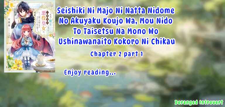 Page 1 Chapter 2.1 Seishiki ni Majo ni Natta Nidome no Akuyaku Koujo wa, Mou Nido to Taisetsu na Mono o Ushinawanaito Kokoro ni Chikau